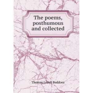  The poems, posthumous and collected Thomas Lovell Beddoes Books