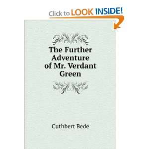  The Further Adventure of Mr. Verdant Green Cuthbert Bede Books