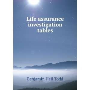    Life assurance investigation tables Benjamin Hall Todd Books