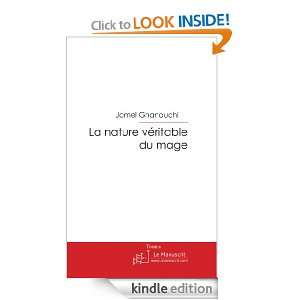La nature véritable du mage (French Edition): Jamel Ghanouchi:  