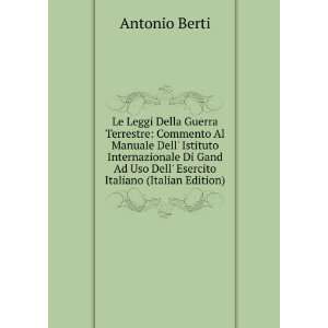   Ad Uso Dell Esercito Italiano (Italian Edition): Antonio Berti: Books