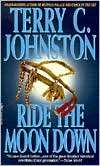 Ride the Moon Down Terry C. Johnston