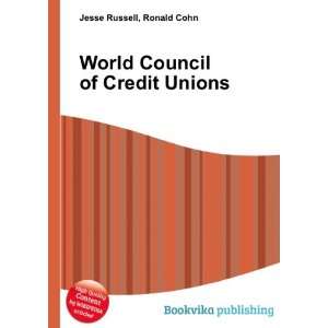  World Council of Credit Unions: Ronald Cohn Jesse Russell 