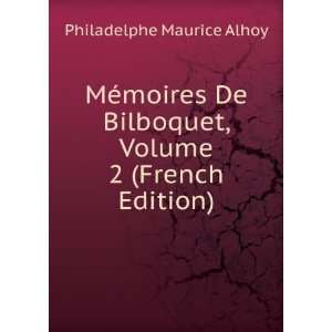   Bilboquet, Volume 2 (French Edition) Philadelphe Maurice Alhoy Books