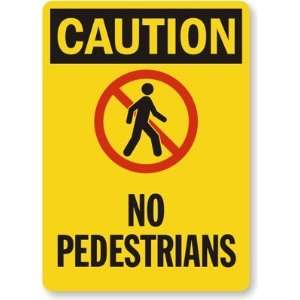  Caution: No Pedestrians Laminated Vinyl Sign, 7 x 5 