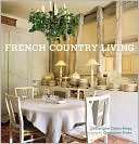 French Country Living Caroline Clifton Mogg