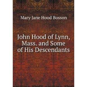   , and Some of his Descendants Bosson Mary Jane Hood. Books