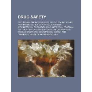  Drug safety preliminary findings suggest recent FDA 