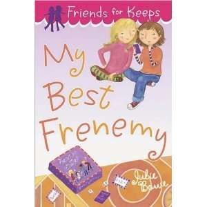   sMy Best Frenemy (Friends for Keeps) [Hardcover](2010)  N/A  Books