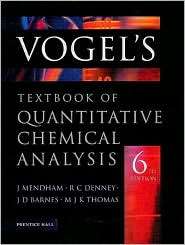 Vogels Quantitative Chemical Analysis, (0582226287), J. Mendham 