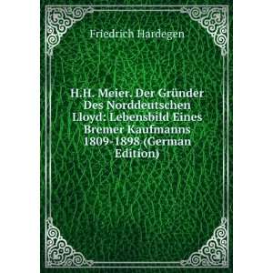   Bremer Kaufmanns 1809 1898 (German Edition) Friedrich Hardegen Books