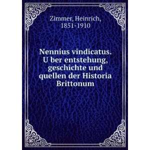   und quellen der Historia Brittonum: Heinrich, 1851 1910 Zimmer: Books