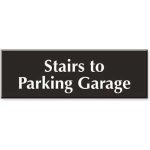  Stairs To Parking Garage Outdoor Engraved Sign, 12 x 4 