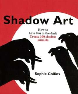   , Create 120 Shadow Animals by Sophie Collins, Sterling  Paperback