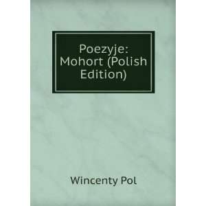  Poezyje Mohort (Polish Edition) Wincenty Pol Books