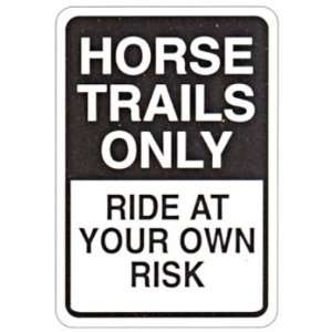  Horse Trails Only, Ride at Your Own Risk Sign Patio, Lawn 