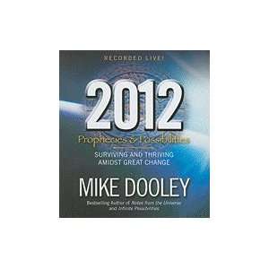  2012: Prophecies & Possibilities: Surviving and Thriving 