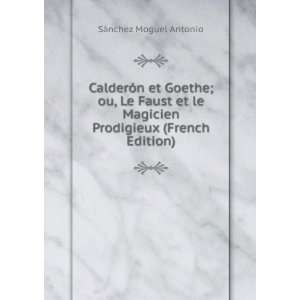   Magicien Prodigieux (French Edition) SÃ¡nchez Moguel Antonio Books