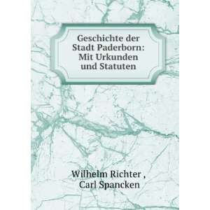    Mit Urkunden und Statuten Carl Spancken Wilhelm Richter  Books