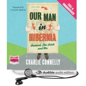   Hibernia (Audible Audio Edition) Charlie Connelly, Colin Mace Books