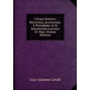   Lorenzo De Mari (Italian Edition) Gian Giacomo Cavalli Books