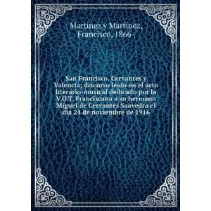  San Francisco, Cervantes y Valencia; discurso leÃ­do en 