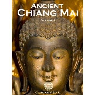 Ancient Chiang Mai Volume 1 (Cognoscenti Books) by Cognoscenti Books 