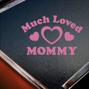  Much Loved Mommy Pink Decal Car Truck Window Pink Sticker 
