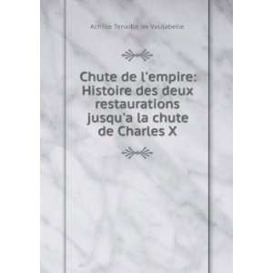   jusqua la chute de Charles X Achille Tenaille de Vaulabelle Books