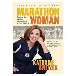  Marathon Woman Running the Race to Revolutionize Womens 