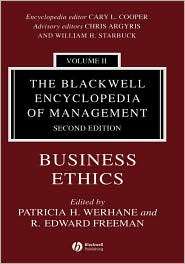 Blackwell Encyclopedia of Management Business Ethics, Vol. 2 