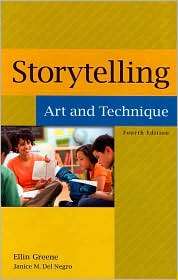 Storytelling Art and Technique, (1591586003), Ellin Greene, Textbooks 