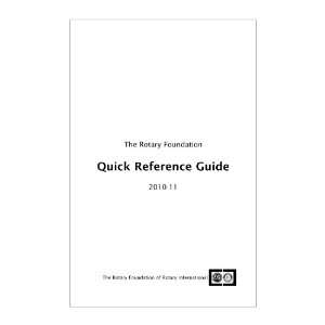  The Rotary Foundation Quick Reference Guide: The Rotary 