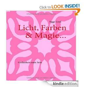 Licht, Farben & Magie Gedanken zum Sein (German Edition) Siggi 