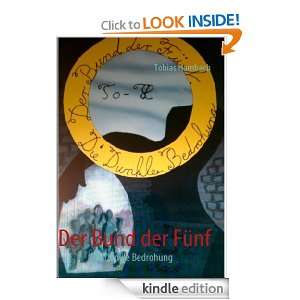 Der Bund der Fünf: Die Dunkle Bedrohung (German Edition): Tobias 