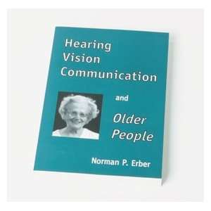  Hearing Vision Communication and Older People Health 