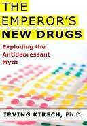  The Emperors New Drugs Exploding the Antidepressant 
