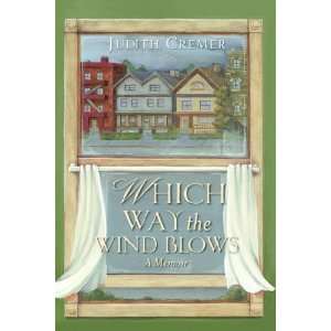  WHICH WAY THE WIND BLOWS [Paperback]: Judith Cremer: Books