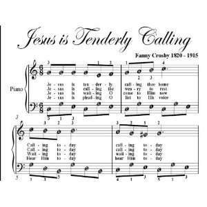   Jesus is Tenderly Calling Easy Piano Sheet Music: Fanny Crosby: Books