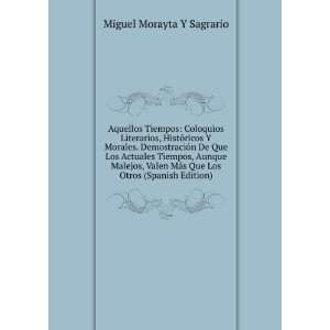   Que Los Otros (Spanish Edition): Miguel Morayta Y Sagrario: Books