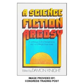 A Science Fiction Argosy: Damon (ed) Knight: Books