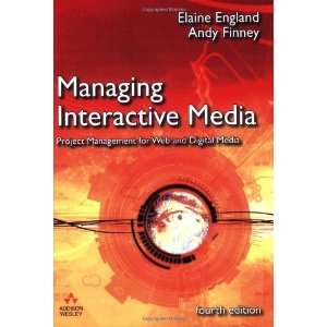  Managing Interactive Media Project Management for Web and 