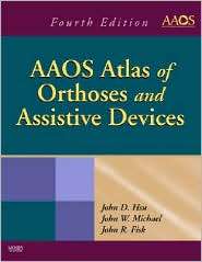 AAOS Atlas of Orthoses and Assistive Devices, (0323039316), John D 