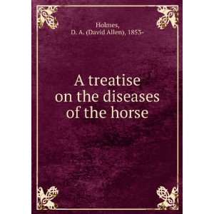   on the diseases of the horse D. A. (David Allen), 1853  Holmes Books