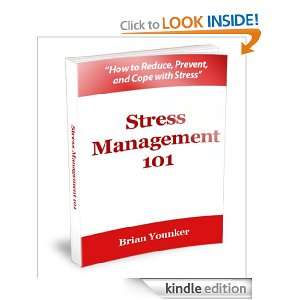 Stress Management 101   How To Reduce, Prevent, and Cope With Stress 