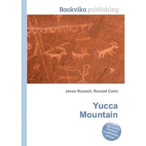 Yucca Mountain: Ronald Cohn Jesse Russell:  Books