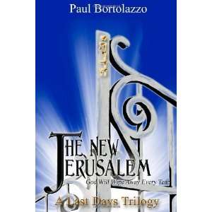  The New Jerusalem Book Three of A Last Days Trilogy 
