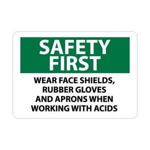  SF178AB   Safety First, Wear Face Shields, Rubber Gloves 