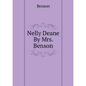  Nelly Deane By Mrs. Benson. Benson Books