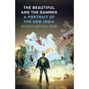   Damned A Portrait of the New India [Hardcover] Siddhartha Deb Books